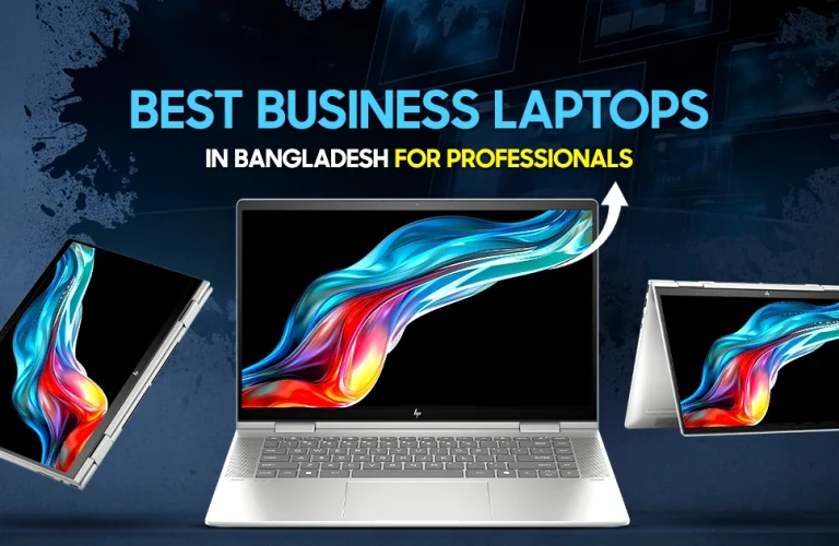 Best Business Laptops in Bangladesh for Professionals