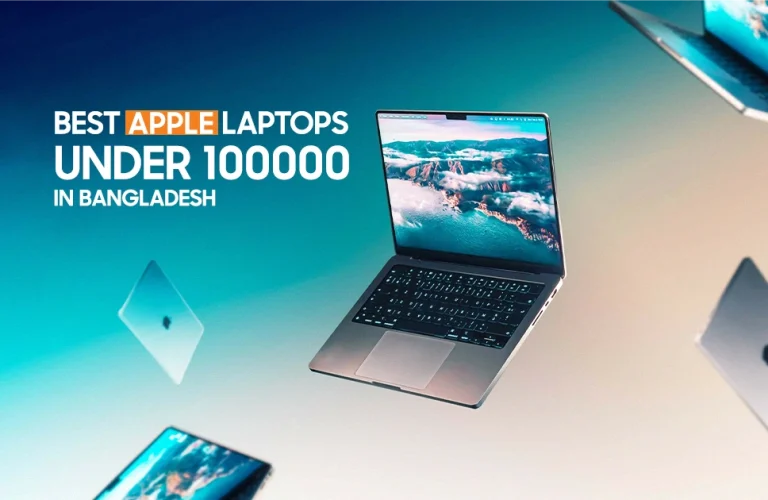 Best Apple Laptops Under 100000 in Bangladesh