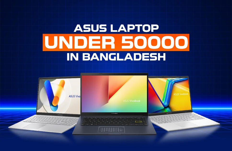 Best Asus Laptops Under 50000 in Bangladesh