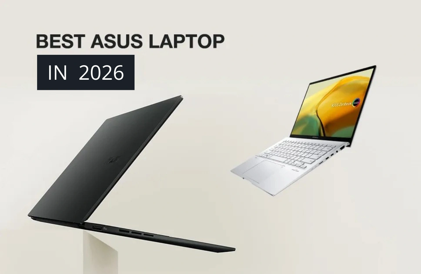 Featured image for Best Asus Laptops in 2026: A Powerhouse in Every Segment