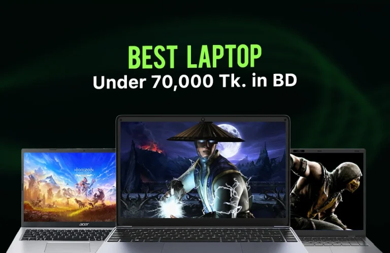 Best Laptops Under 70000 Taka in Bangladesh