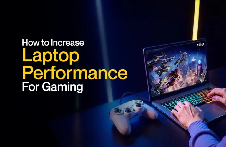 How to Increase Laptop Performance For Gaming