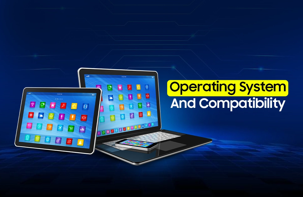 Operating System And Compatibility