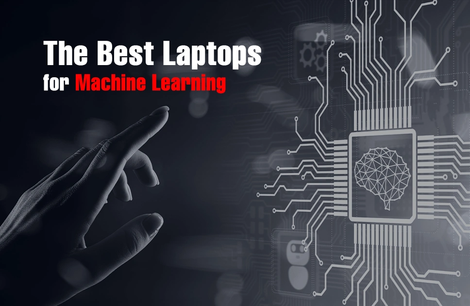 Best Laptops for Machine Learning - Top Picks & Buying Guide