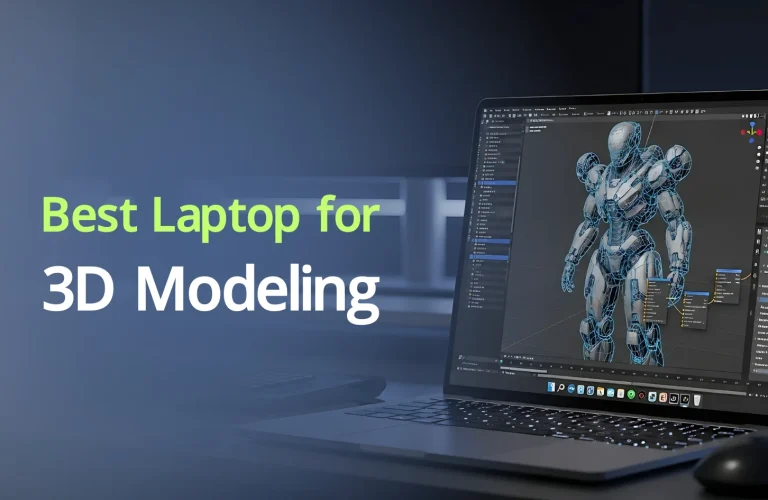 7 Best Laptop for 3D Modeling