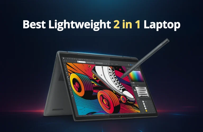 Best Lightweight 2 in 1 Laptop​ – The Future is Foldables