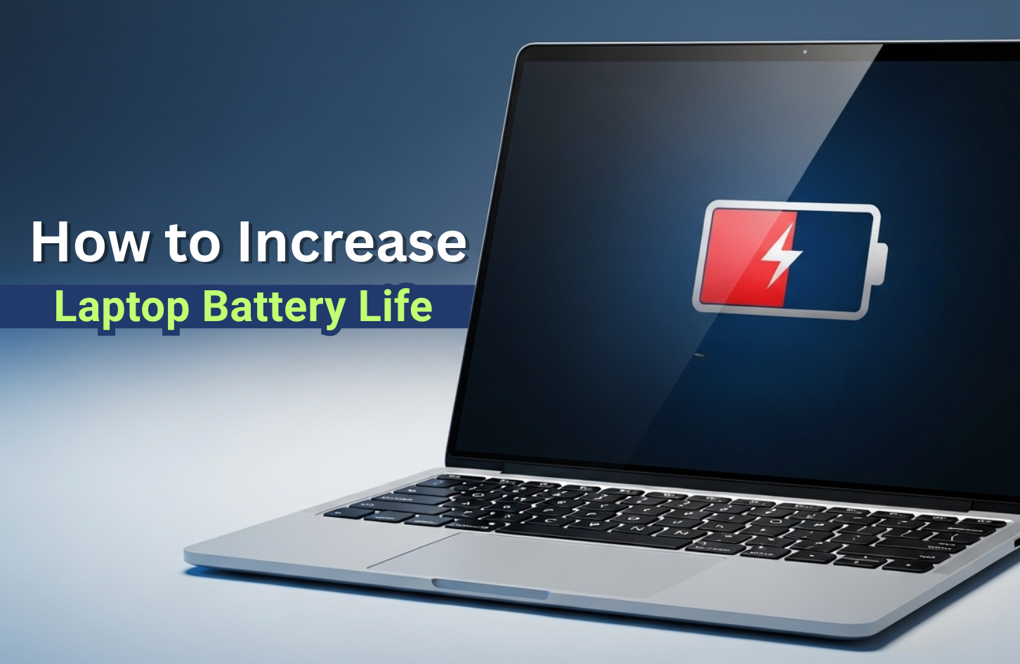 How to Increase Laptop Battery Life