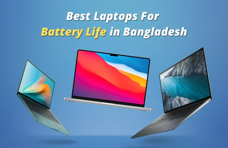 5 Best Laptops For Battery Life in Bangladesh