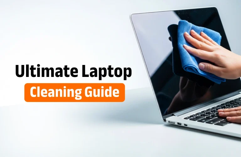 Ultimate Laptop Cleaning Guide