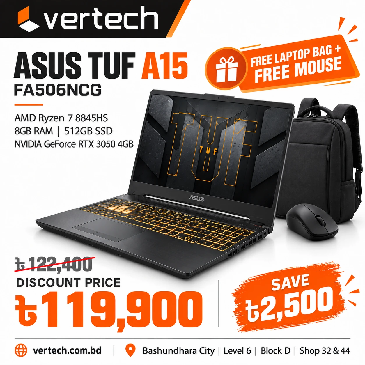 ASUS TUF A15 FA506NCG Ryzen 7 8845HS RTX 3050 8GB 512GB — was ৳122,400, now ৳119,900. Free laptop bag and mouse.